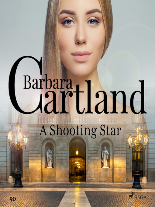 Title details for A Shooting Star (Barbara Cartland's Pink Collection 90) by Barbara Cartland - Wait list